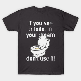 Toilet Dream (dark) T-Shirt